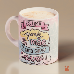 Caneca – Es uma grande mãe e uma super avó